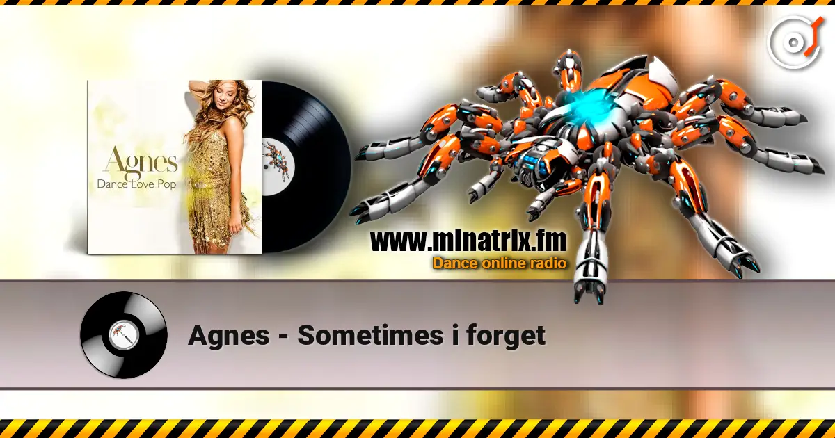 Agnes - Sometimes i forget escuchar online en alta calidad | Minatrix.FM