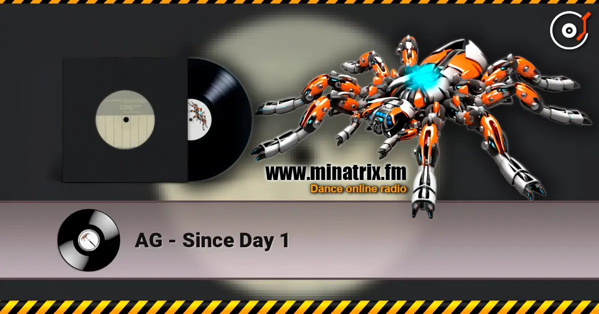 AG - Since Day 1 escuchar online en alta calidad | Minatrix.FM