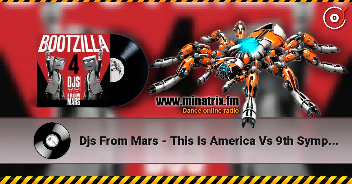 Djs From Mars - This Is America Vs 9th Symphony 2nd Movement escuchar online en alta calidad | Minatrix.FM