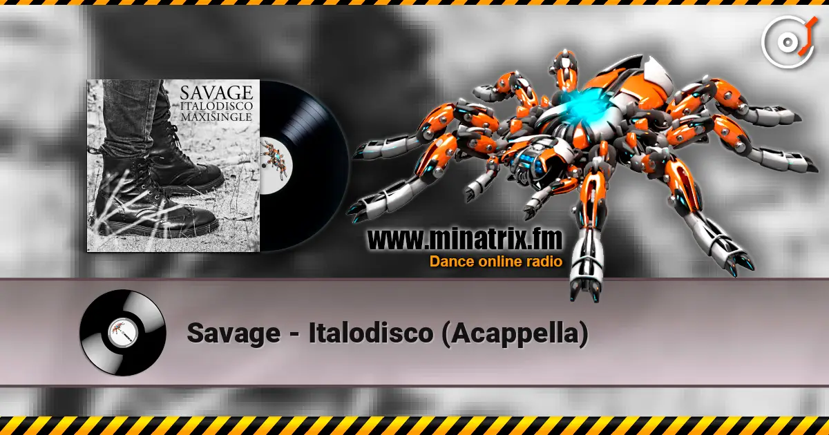 Savage - Italodisco (Acappella) escuchar online en alta calidad | Minatrix.FM