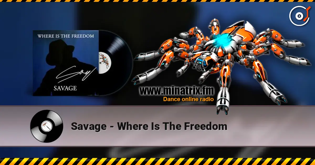 Savage - Where Is The Freedom escuchar online en alta calidad | Minatrix.FM