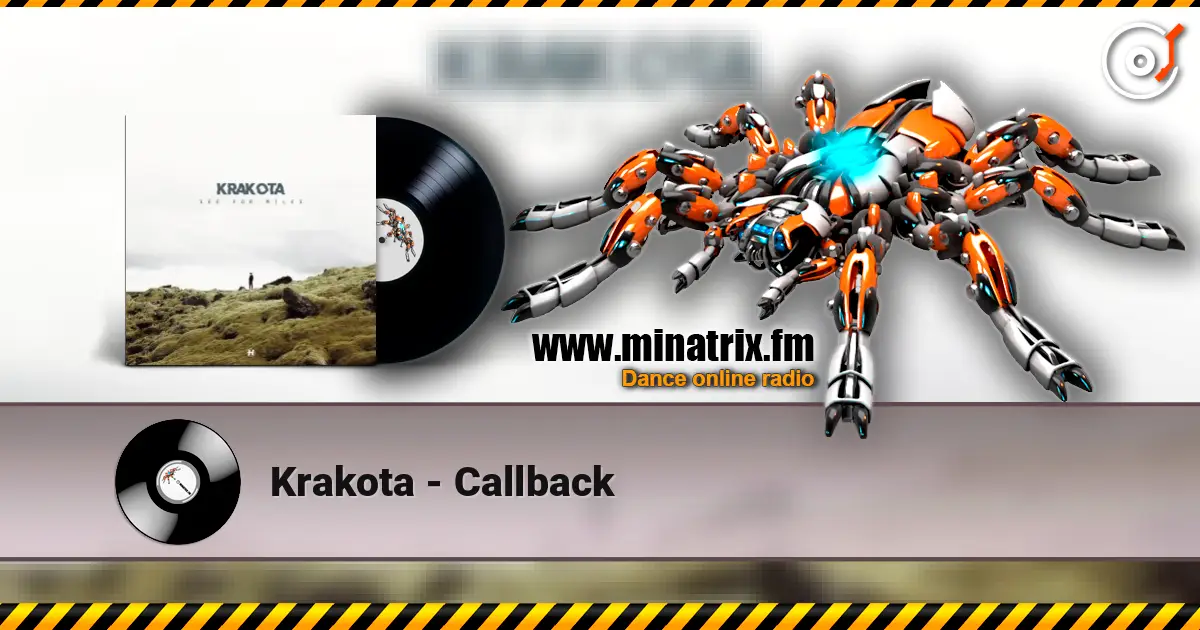 Krakota - Callback escuchar online en alta calidad | Minatrix.FM