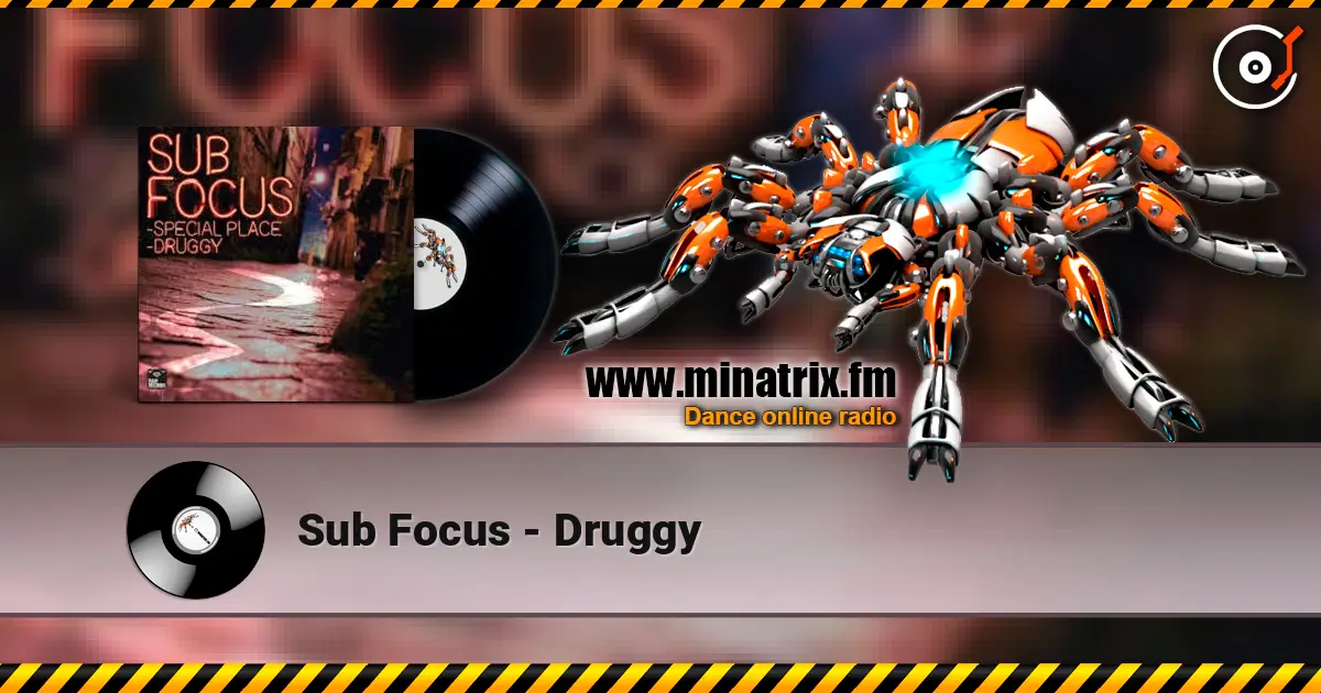 Sub Focus - Druggy escuchar online en alta calidad | Minatrix.FM