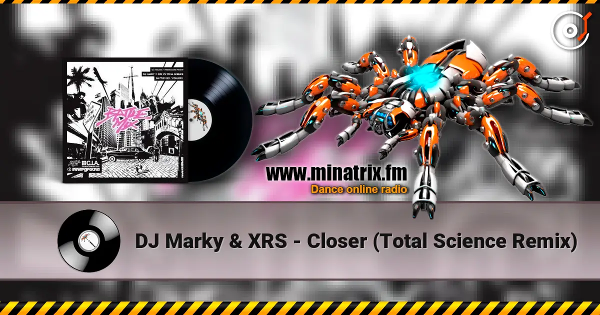 DJ Marky & XRS - Closer (Total Science Remix) escuchar online en alta calidad | Minatrix.FM