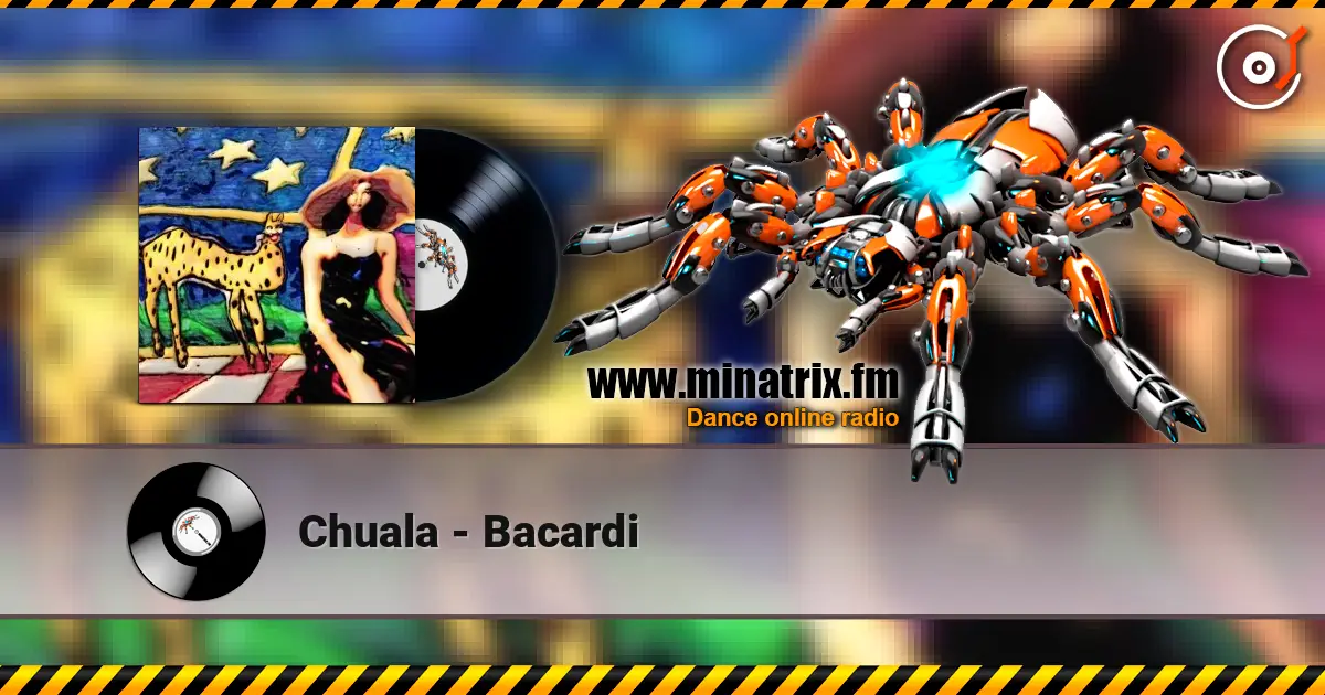 Chuala - Bacardi escuchar online en alta calidad | Minatrix.FM