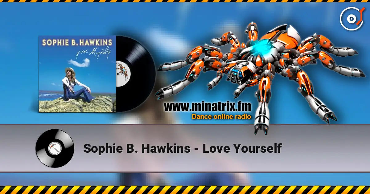 Sophie B. Hawkins - Love Yourself escuchar online en alta calidad | Minatrix.FM