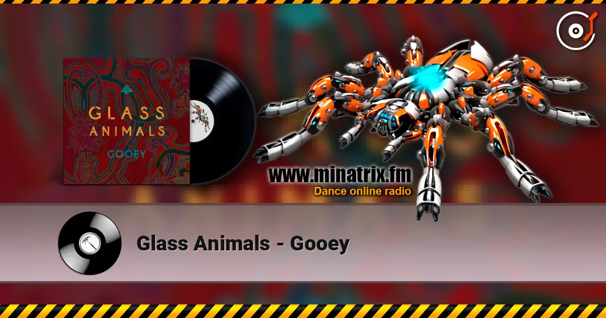 Glass Animals - Gooey escuchar online en alta calidad | Minatrix.FM
