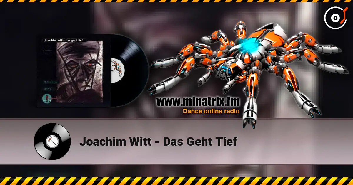 Joachim Witt - Das Geht Tief escuchar online en alta calidad | Minatrix.FM