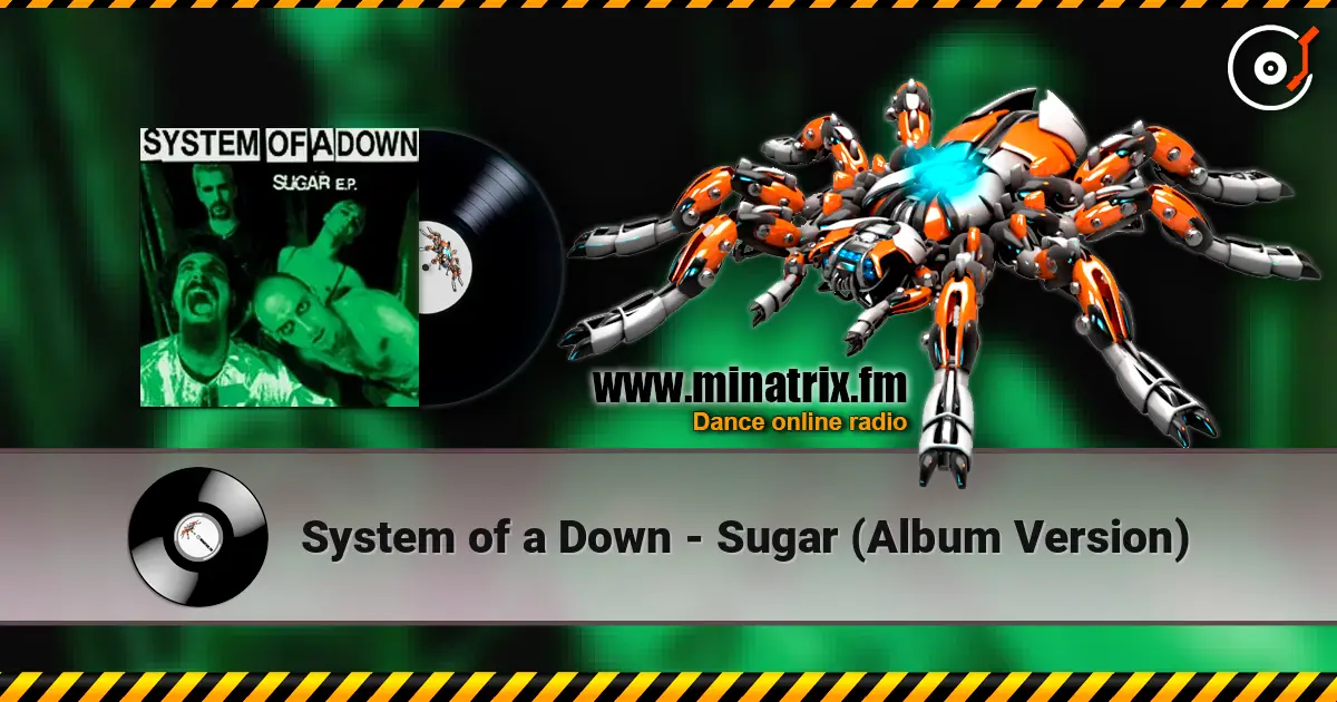 System of a Down - Sugar (Album Version) escuchar online en alta calidad | Minatrix.FM