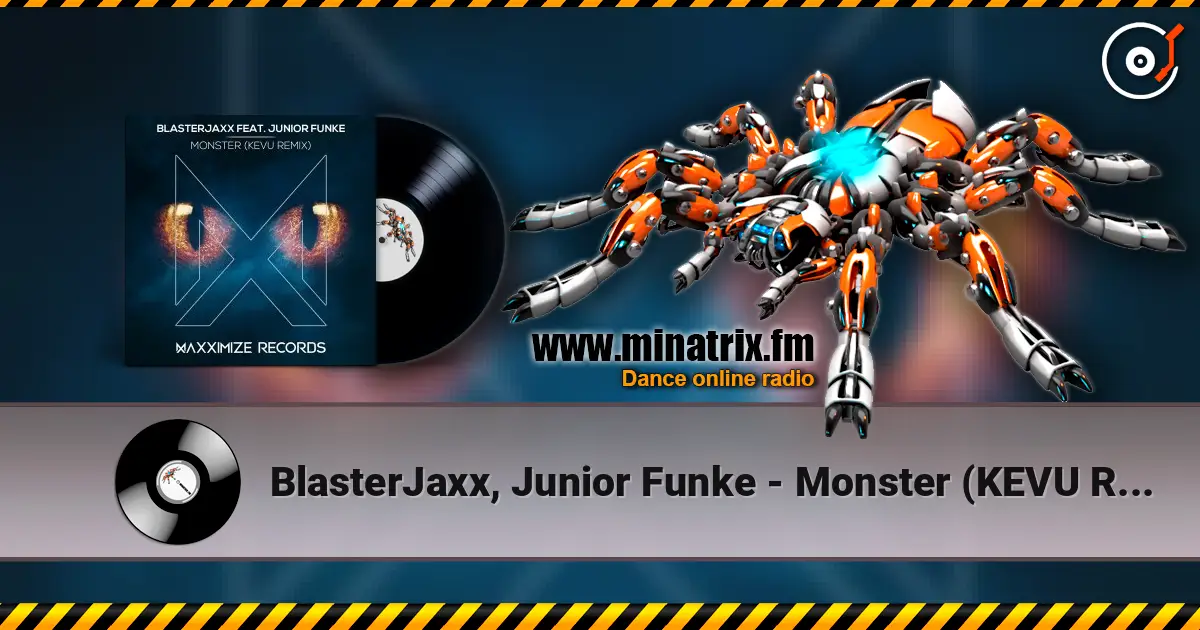 BlasterJaxx, Junior Funke - Monster (KEVU Remix) escuchar online en alta calidad | Minatrix.FM