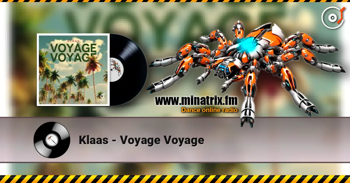 Klaas - Voyage Voyage escuchar online en alta calidad | Minatrix.FM