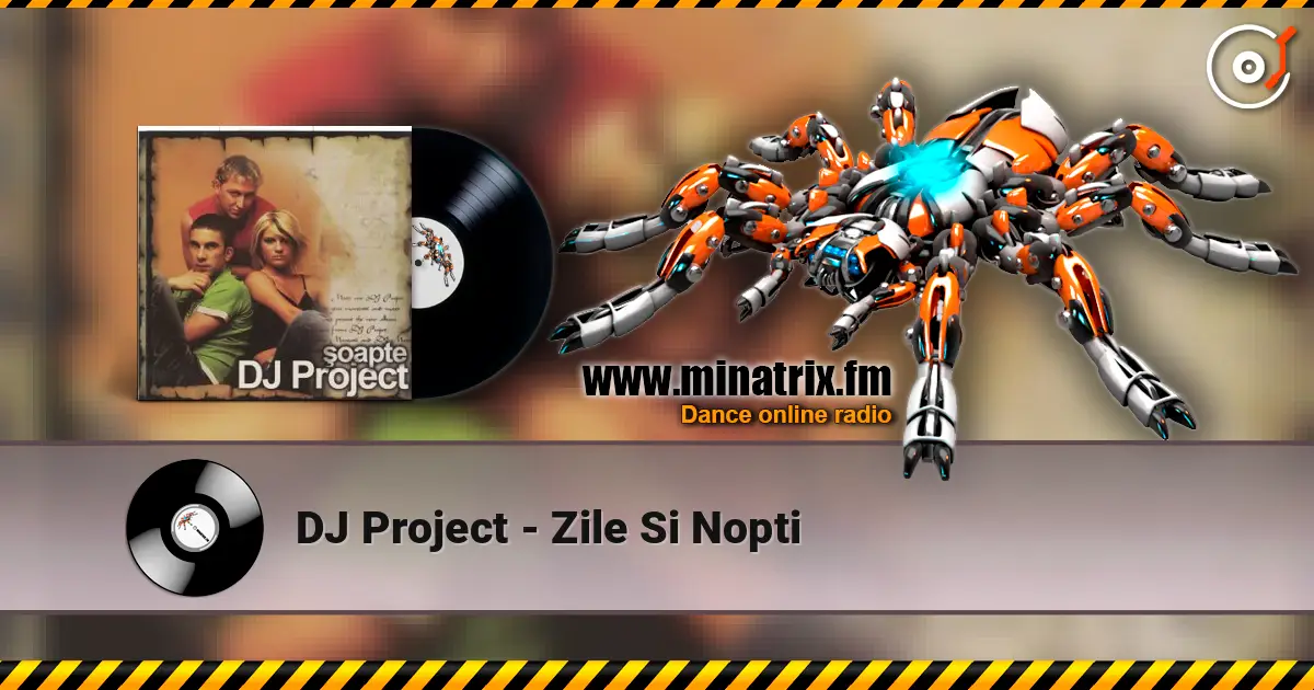 DJ Project - Zile Si Nopti escuchar online en alta calidad | Minatrix.FM