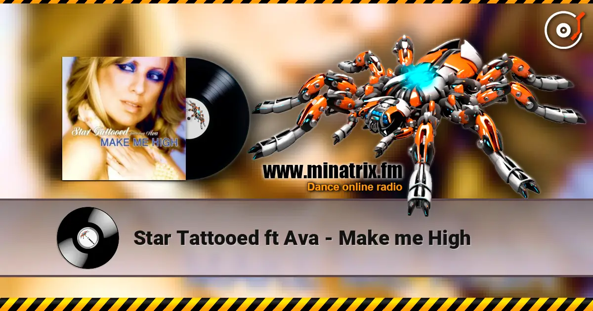Star Tattooed ft Ava - Make me High escuchar online en alta calidad | Minatrix.FM
