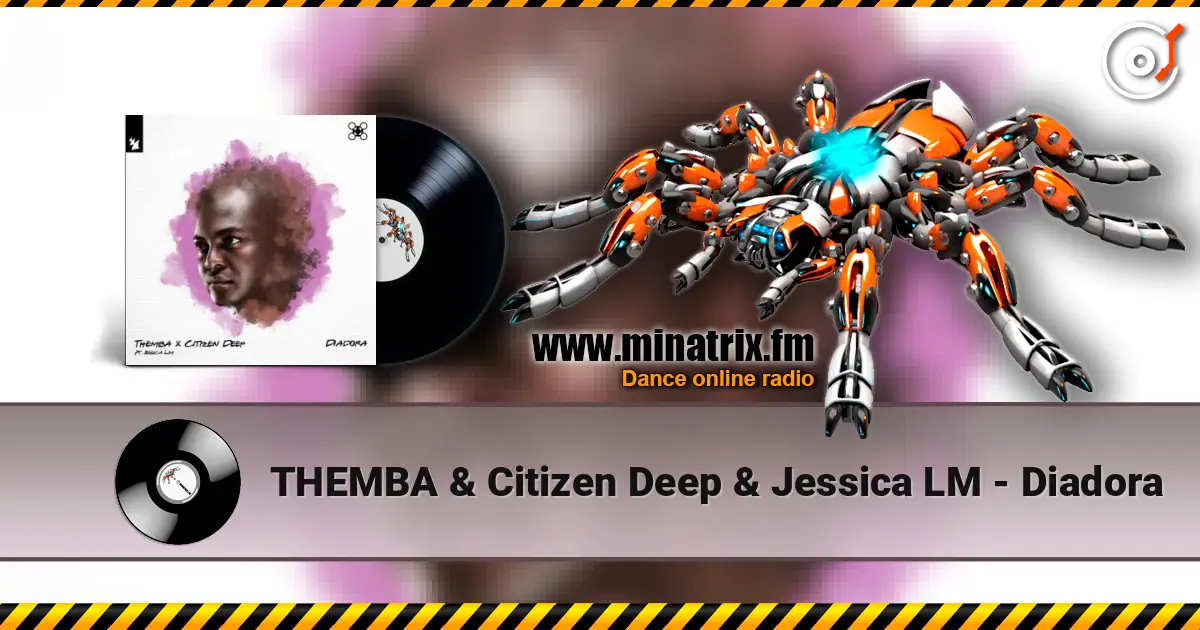 THEMBA & Citizen Deep & Jessica LM - Diadora escuchar online en alta calidad | Minatrix.FM
