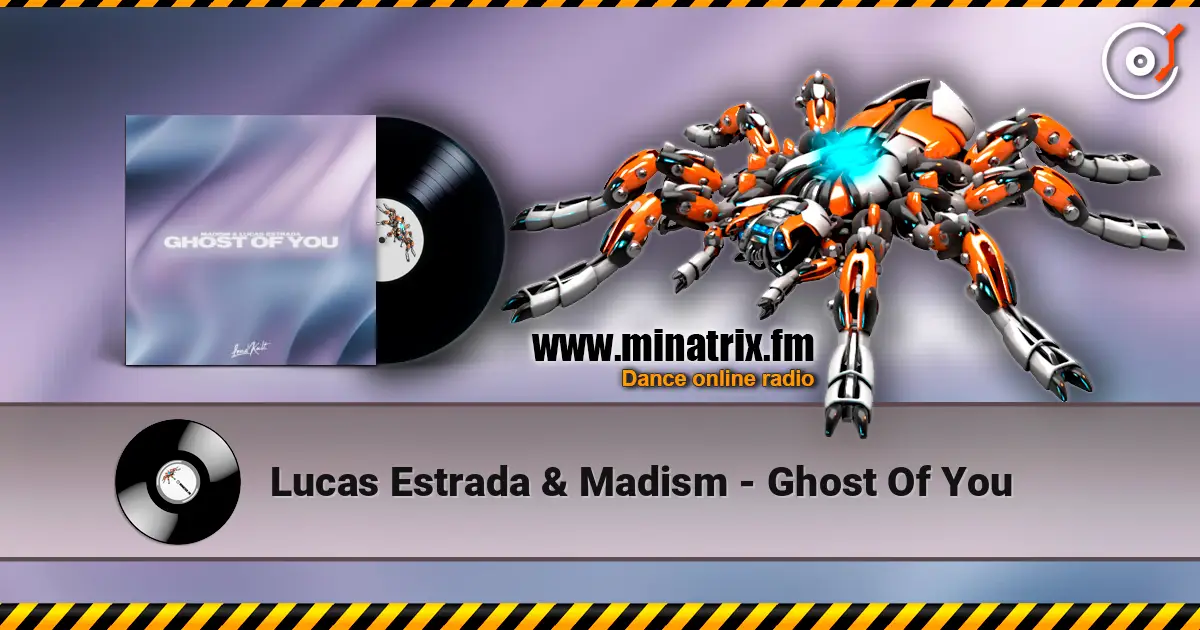 Lucas Estrada & Madism - Ghost Of You escuchar online en alta calidad | Minatrix.FM