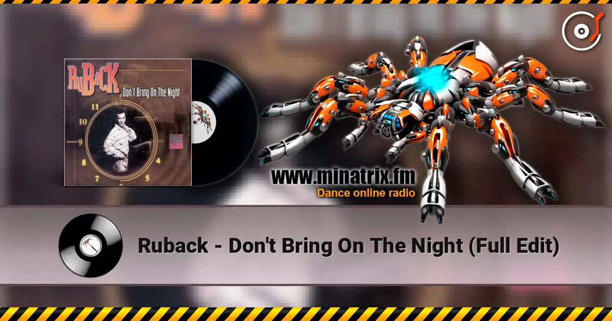 Ruback - Don't Bring On The Night (Full Edit) escuchar online en alta calidad | Minatrix.FM