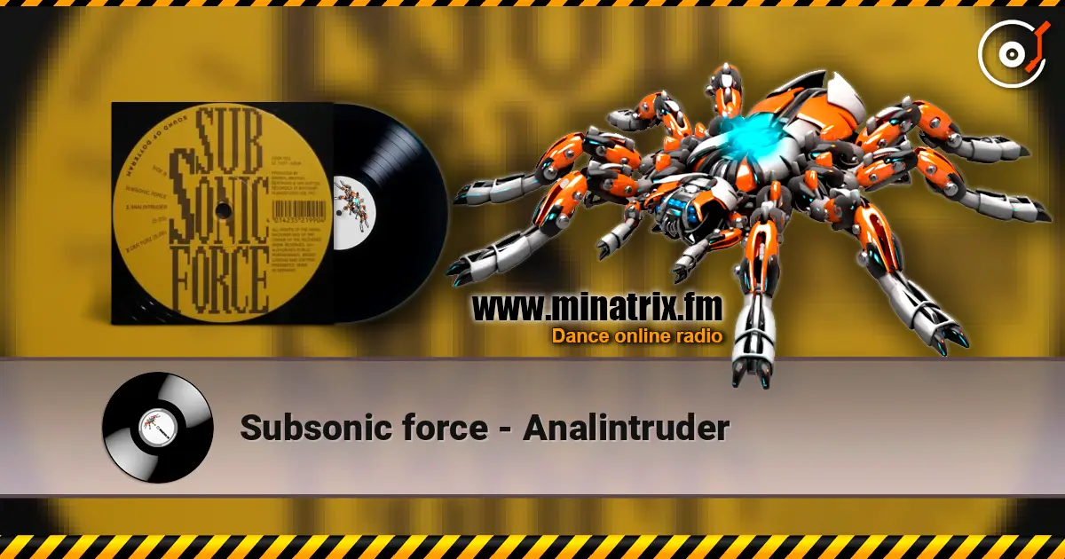 Subsonic force - Analintruder escuchar online en alta calidad | Minatrix.FM