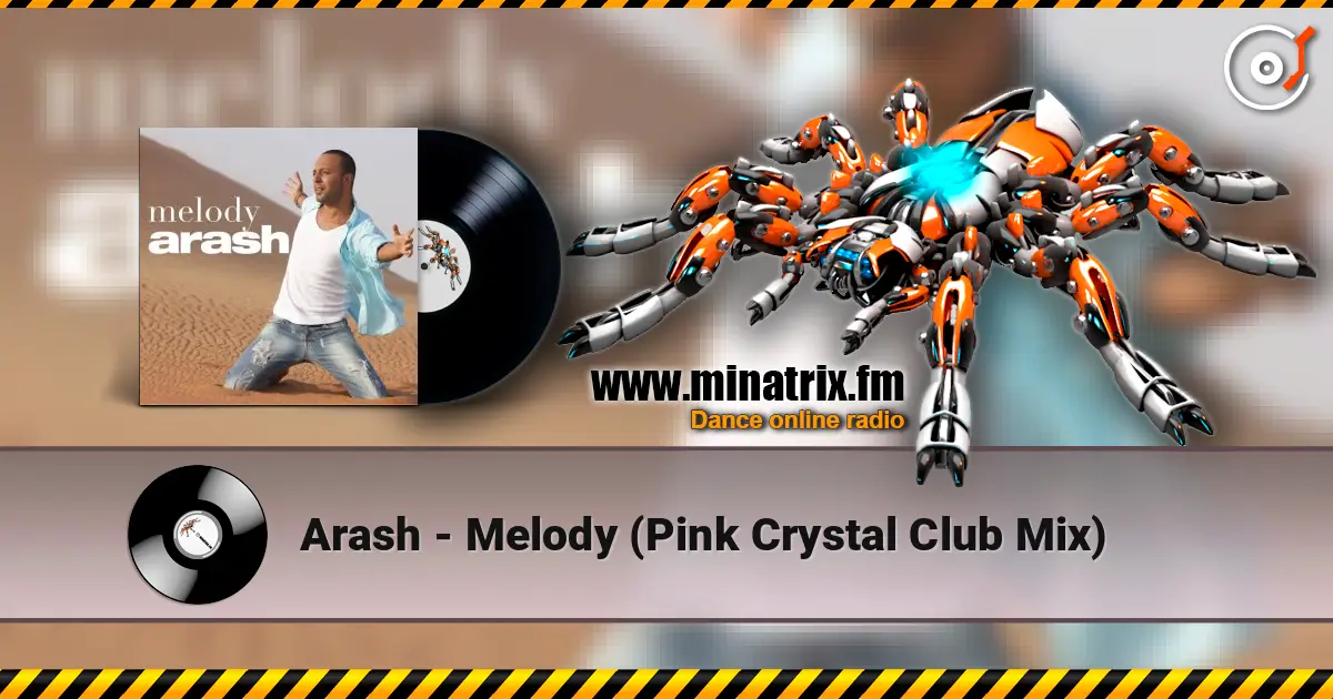 Arash - Melody (Pink Crystal Club Mix) escuchar online en alta calidad | Minatrix.FM