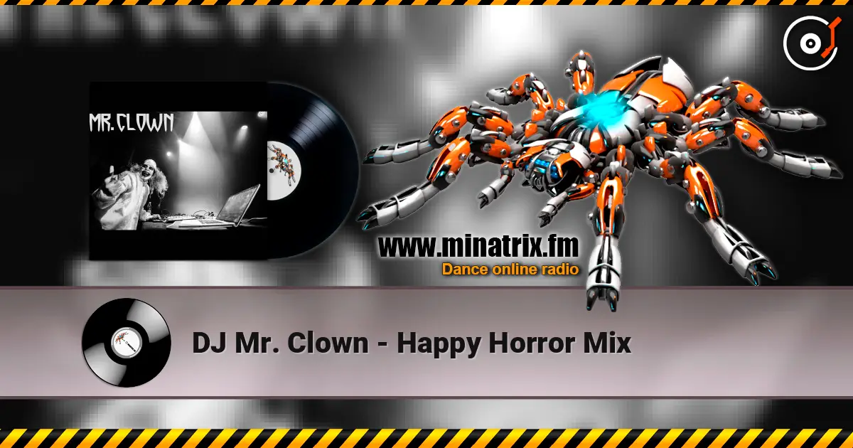 DJ Mr. Clown - Happy Horror Mix escuchar online en alta calidad | Minatrix.FM