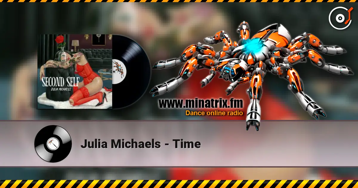 Julia Michaels - Time escuchar online en alta calidad | Minatrix.FM