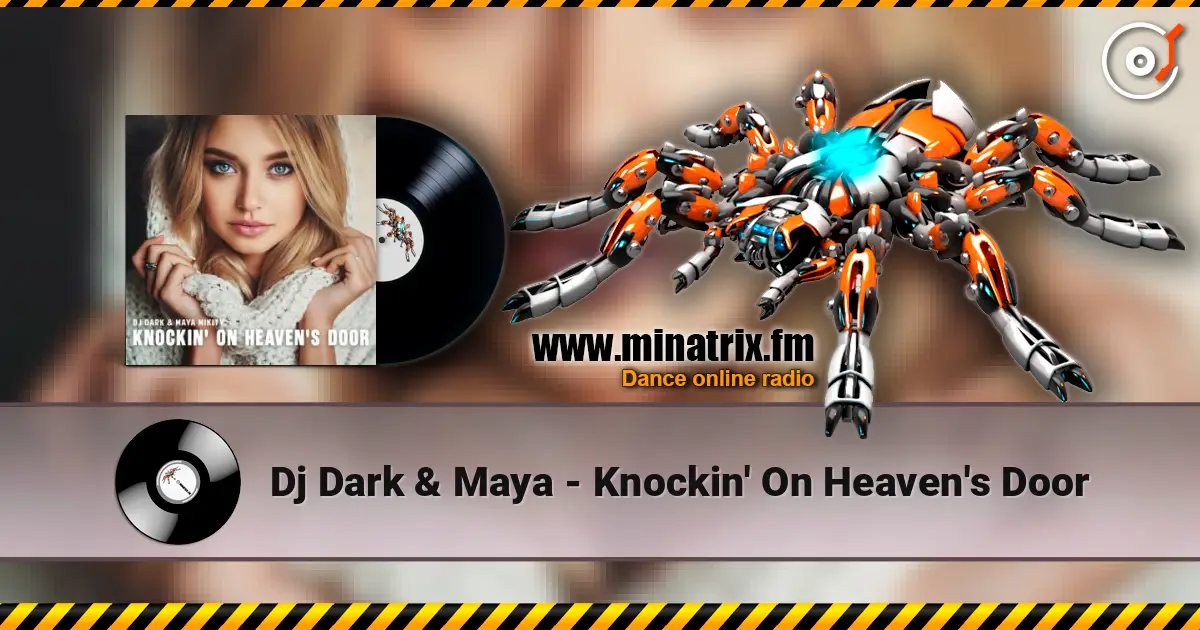 Dj Dark & Maya - Knockin' On Heaven's Door escuchar online en alta calidad | Minatrix.FM
