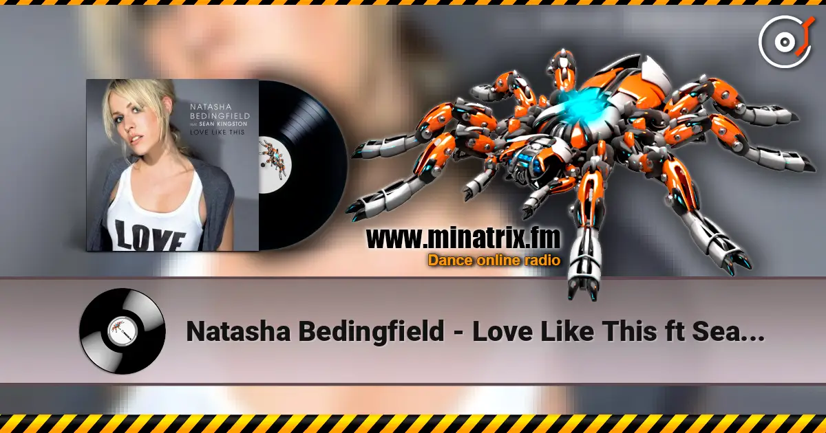 Natasha Bedingfield - Love Like This ft Sean Kingston escuchar online en alta calidad | Minatrix.FM