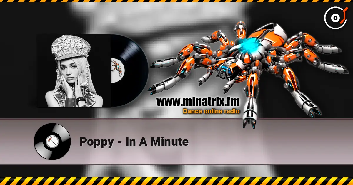 Poppy - In A Minute escuchar online en alta calidad | Minatrix.FM