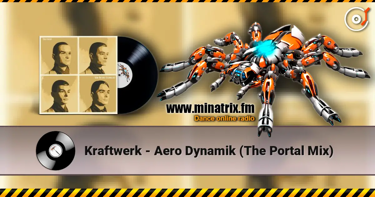 Kraftwerk - Aero Dynamik (The Portal Mix) escuchar online en alta calidad | Minatrix.FM