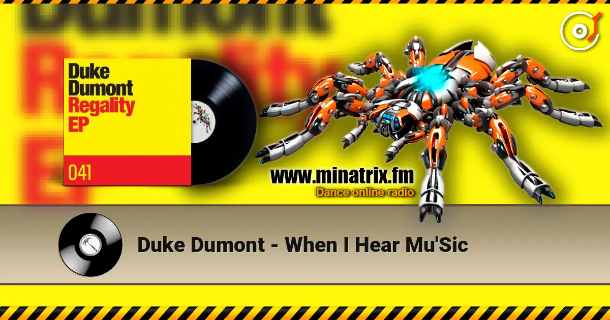 Duke Dumont - When I Hear Mu'Sic escuchar online en alta calidad | Minatrix.FM