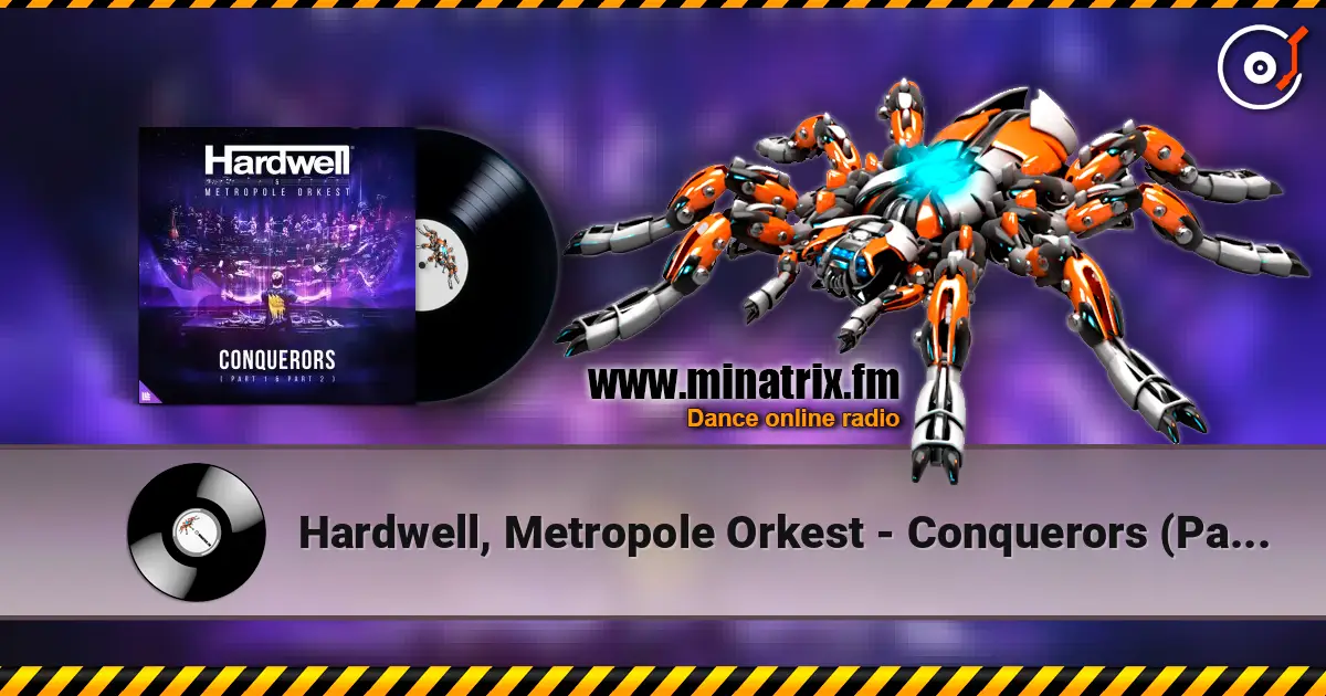 Hardwell, Metropole Orkest - Conquerors (Part One) escuchar online en alta calidad | Minatrix.FM