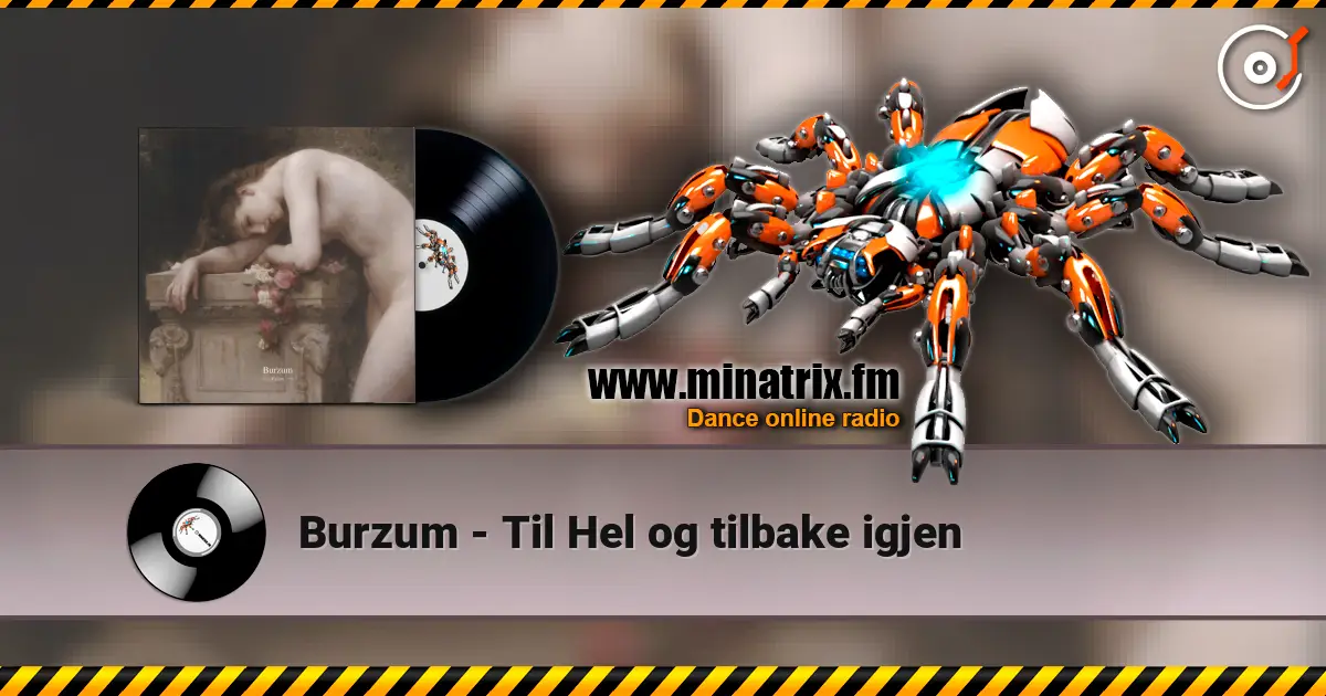Burzum - Til Hel og tilbake igjen escuchar online en alta calidad | Minatrix.FM