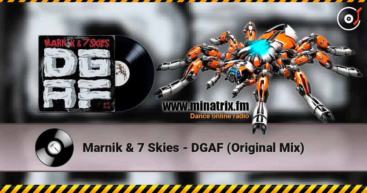 Marnik & 7 Skies - DGAF (Original Mix) escuchar online en alta calidad | Minatrix.FM