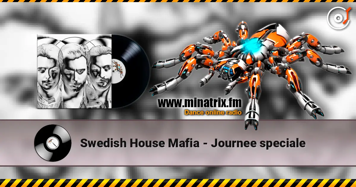 Swedish House Mafia - Journee speciale escuchar online en alta calidad | Minatrix.FM