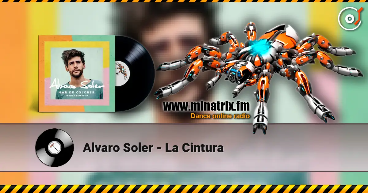 Alvaro Soler - La Cintura escuchar online en alta calidad | Minatrix.FM