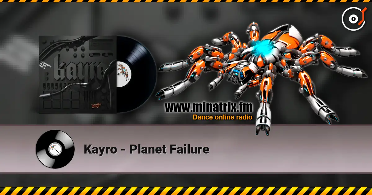 Kayro - Planet Failure escuchar online en alta calidad | Minatrix.FM