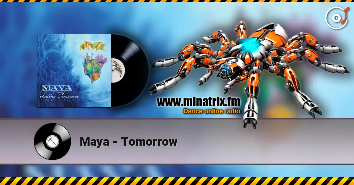 Maya - Tomorrow escuchar online en alta calidad | Minatrix.FM
