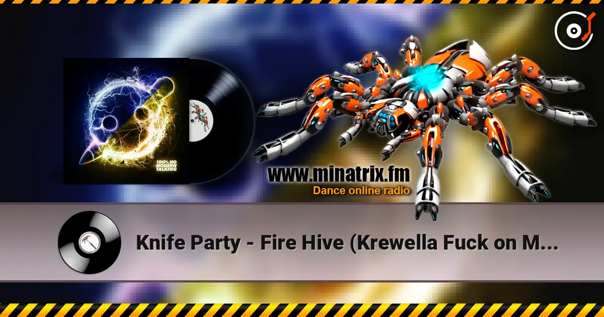 Knife Party - Fire Hive (Krewella Fuck on Me Remix) escuchar online en alta calidad | Minatrix.FM