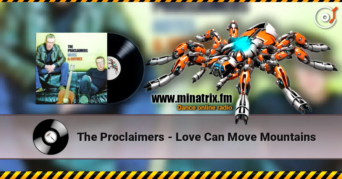 The Proclaimers - Love Can Move Mountains escuchar online en alta calidad | Minatrix.FM