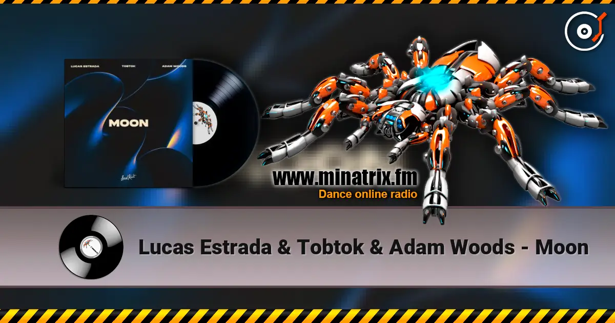 Lucas Estrada & Tobtok & Adam Woods - Moon escuchar online en alta calidad | Minatrix.FM