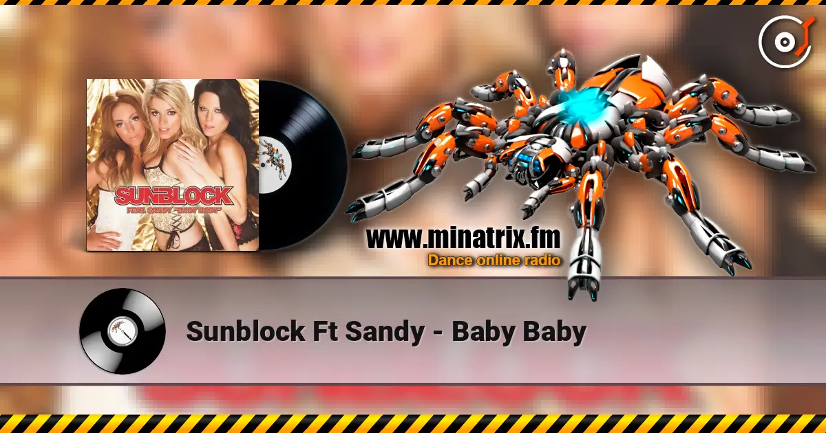 Sunblock Ft Sandy - Baby Baby escuchar online en alta calidad | Minatrix.FM