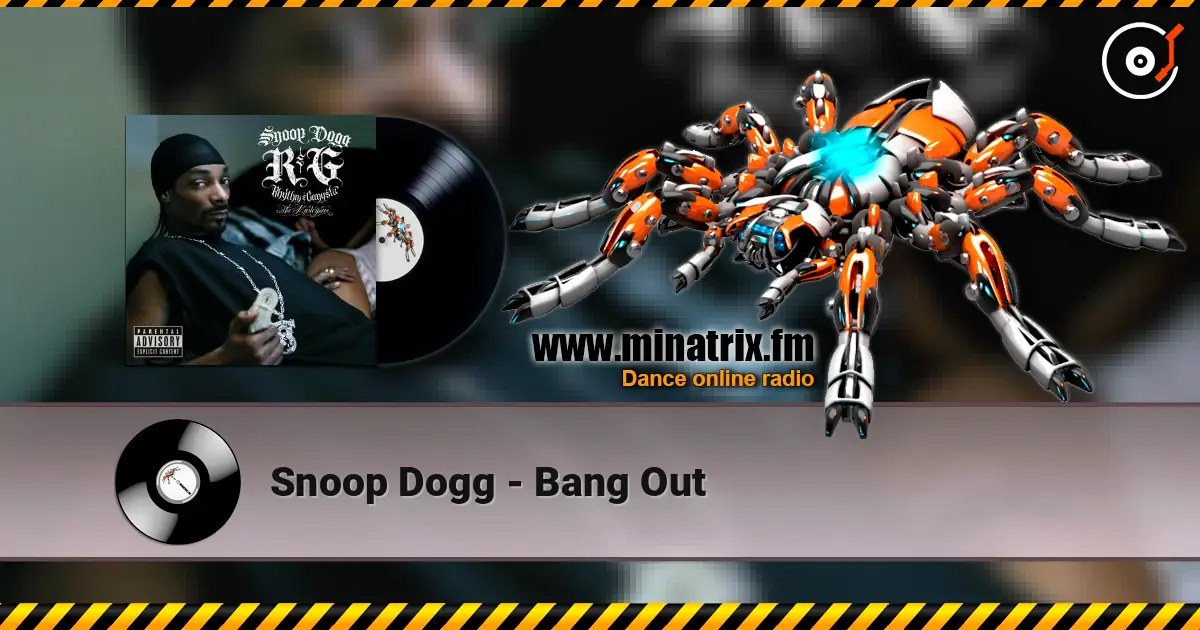 Snoop Dogg - Bang Out escuchar online en alta calidad | Minatrix.FM