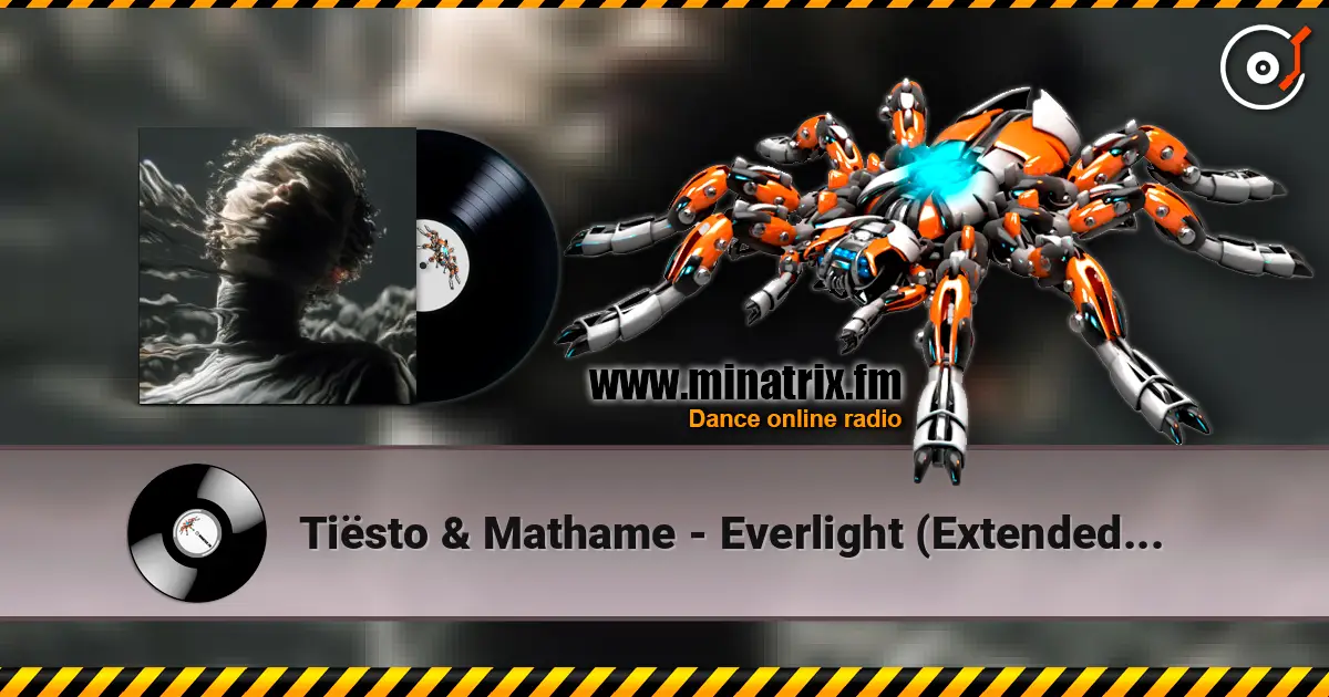 Tiësto & Mathame - Everlight (Extended Mix) escuchar online en alta calidad | Minatrix.FM