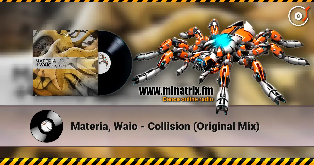 Materia, Waio - Collision (Original Mix) escuchar online en alta calidad | Minatrix.FM