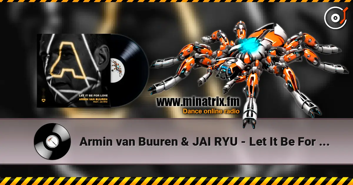 Armin van Buuren & JAI RYU - Let It Be For Love escuchar online en alta calidad | Minatrix.FM