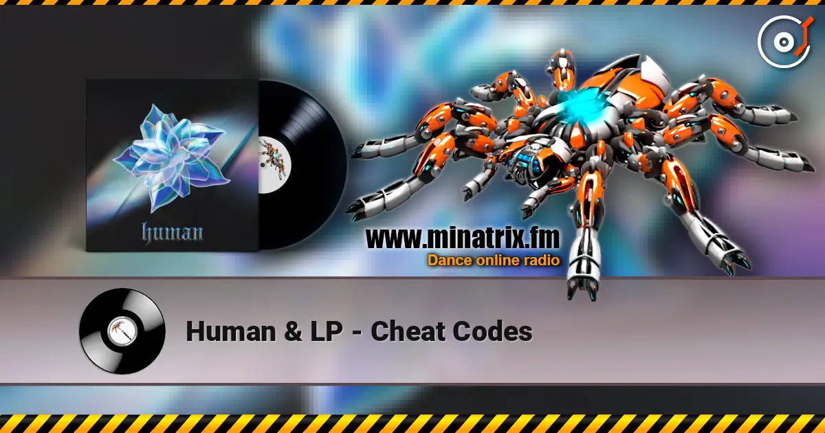 Human & LP - Cheat Codes escuchar online en alta calidad | Minatrix.FM