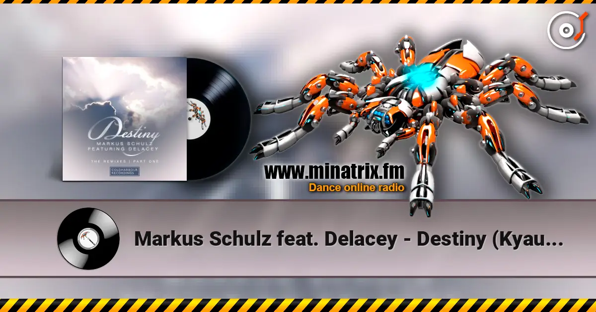 Markus Schulz feat. Delacey - Destiny (Kyau & Albert Remix) escuchar online en alta calidad | Minatrix.FM