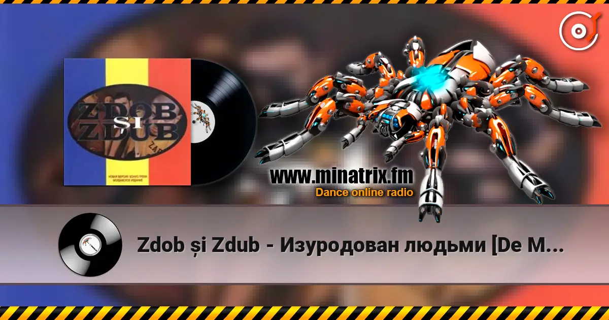 Zdob și Zdub - Изуродован людьми [De Mila Lui Sa Plingi] escuchar online en alta calidad | Minatrix.FM
