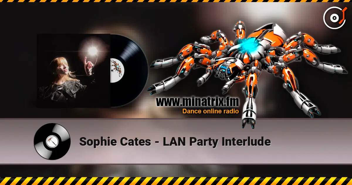 Sophie Cates - LAN Party Interlude escuchar online en alta calidad | Minatrix.FM