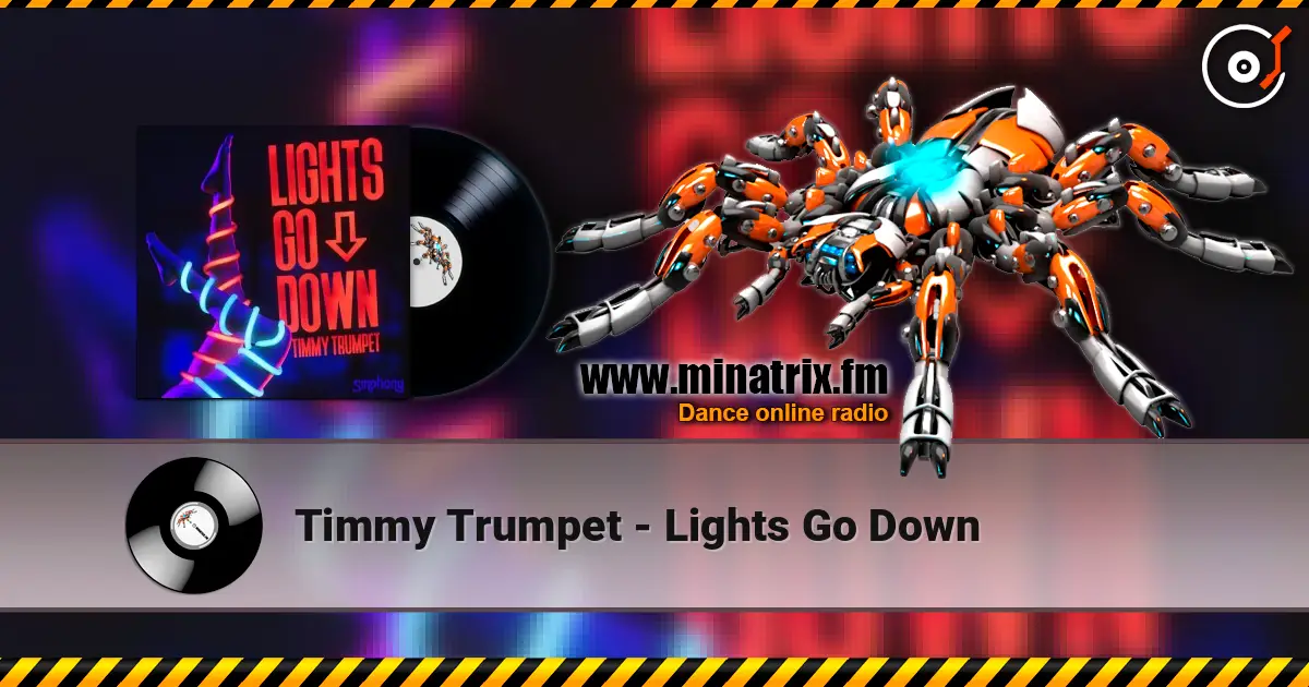 Timmy Trumpet - Lights Go Down escuchar online en alta calidad | Minatrix.FM
