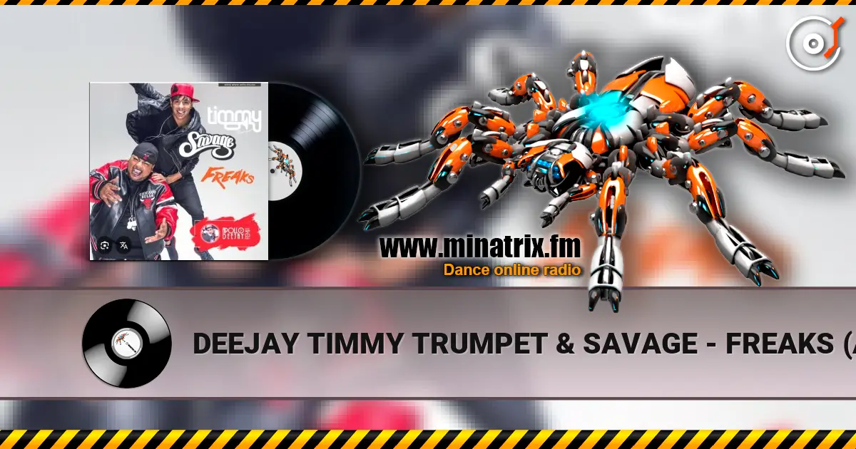 DEEJAY TIMMY TRUMPET & SAVAGE - FREAKS (APOLLO DEEJAY CLUB REMIX) escuchar online en alta calidad | Minatrix.FM
